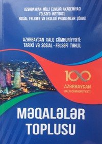 Azərbaycan Xalq Cümhuriyyəti: Tarixi və sosial - fəlsəfi təhlil