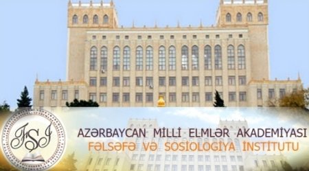 Fəlsəfə və Sosiologiya İnstitutunun 2020-ci il üzrə elmi nəticələri