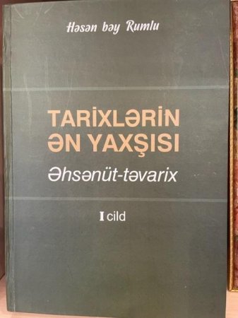 "Əhsənüt-təvarix"  - "Tarixlərin ən yaxşısı": Şahin Fazilin tərcüməsində