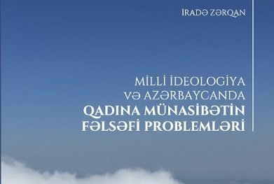 Milli ideologiya və Azərbaycanda qadına münasibətin fəlsəfi problemləri