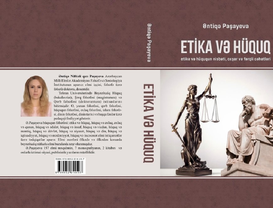 “Etika və Hüquq: etika və hüququn nisbəti, oxşar və fərqli cəhətləri” adlı monoqrafiyası “Füyuzat” nəşriyyatında çap olunmuşdur